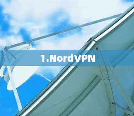1.NordVPN 1.NordVPN