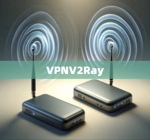VPNV2Ray VPNV2Ray