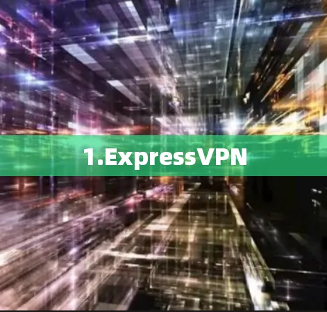 1.ExpressVPN