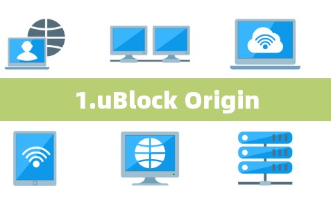 1.uBlock Origin 1.uBlock Origin